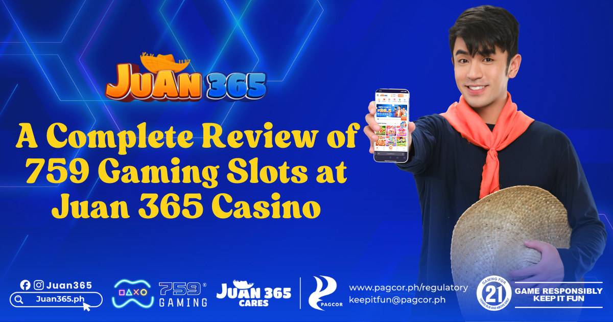 A Complete Review of 759 Gaming Slots at Juan 365 Casino