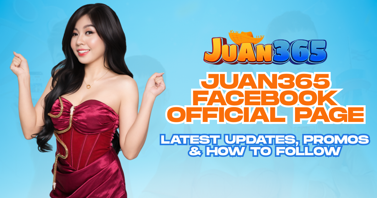 Juan365 Facebook Official Page: Latest Updates, Promos & How to Follow