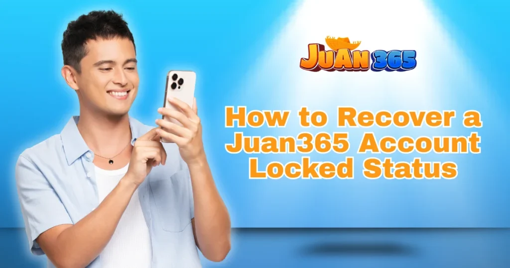 how to recover a juan365 account locked status