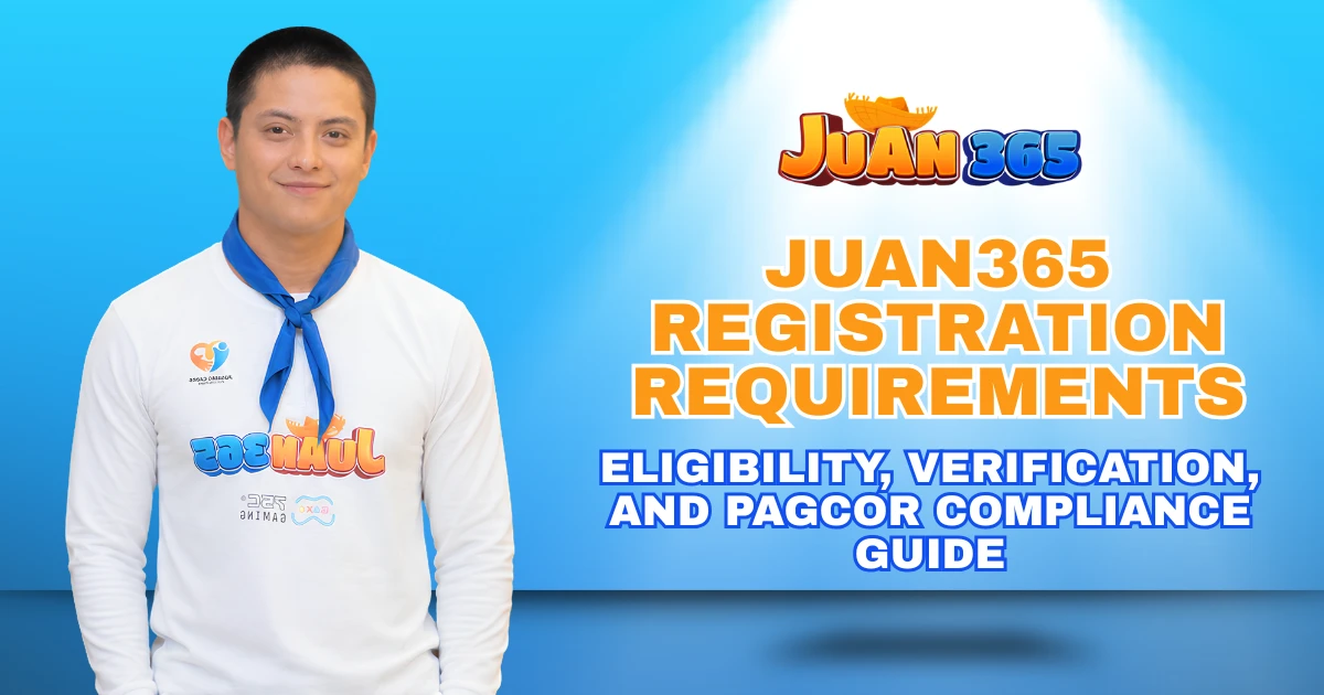 juan365 registration requirements_ eligibility, verification, and pagcor compliance guide