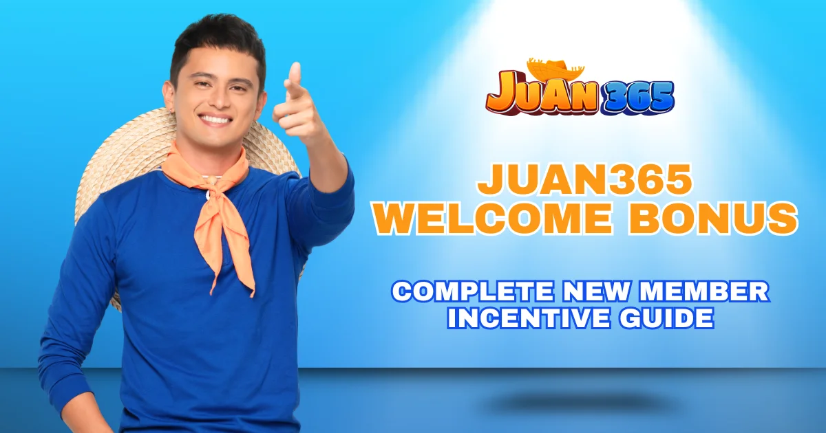 juan365 welcome bonus_ complete new member incentive guide
