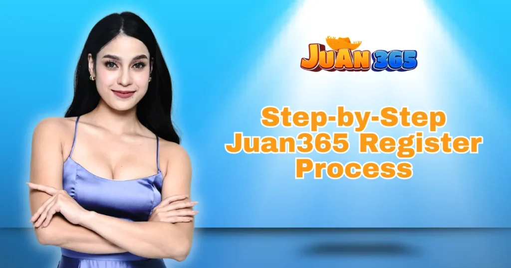 step-by-step juan365 register process