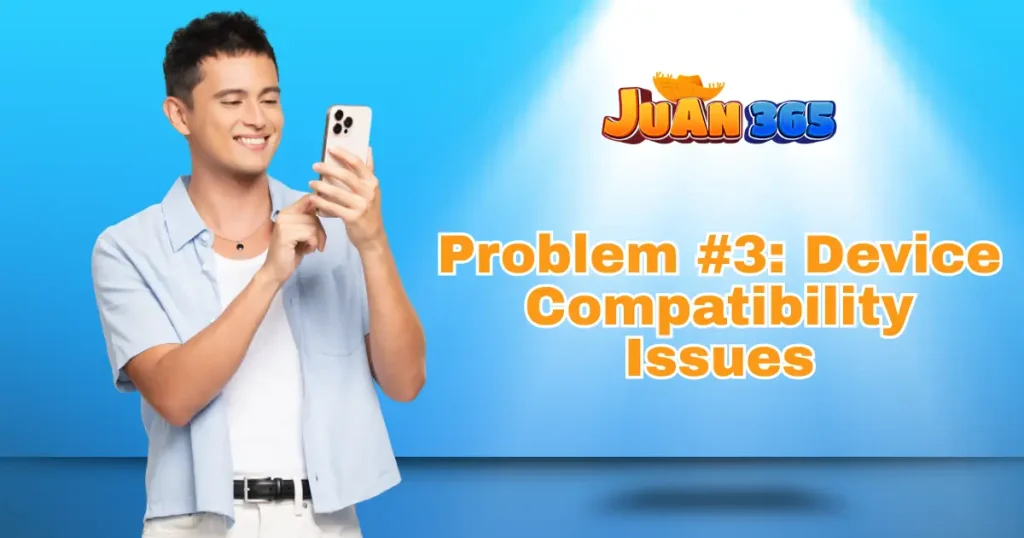 juan365 app not installing_ problem #3_ device compatibility issues