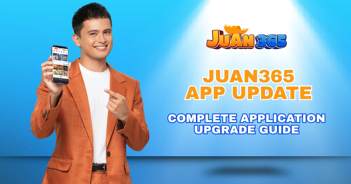 juan365 app update_ complete application upgrade guide
